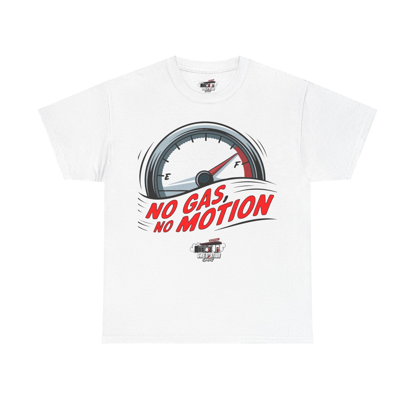 "No Gas No Motion" Gas Station Brand Tee