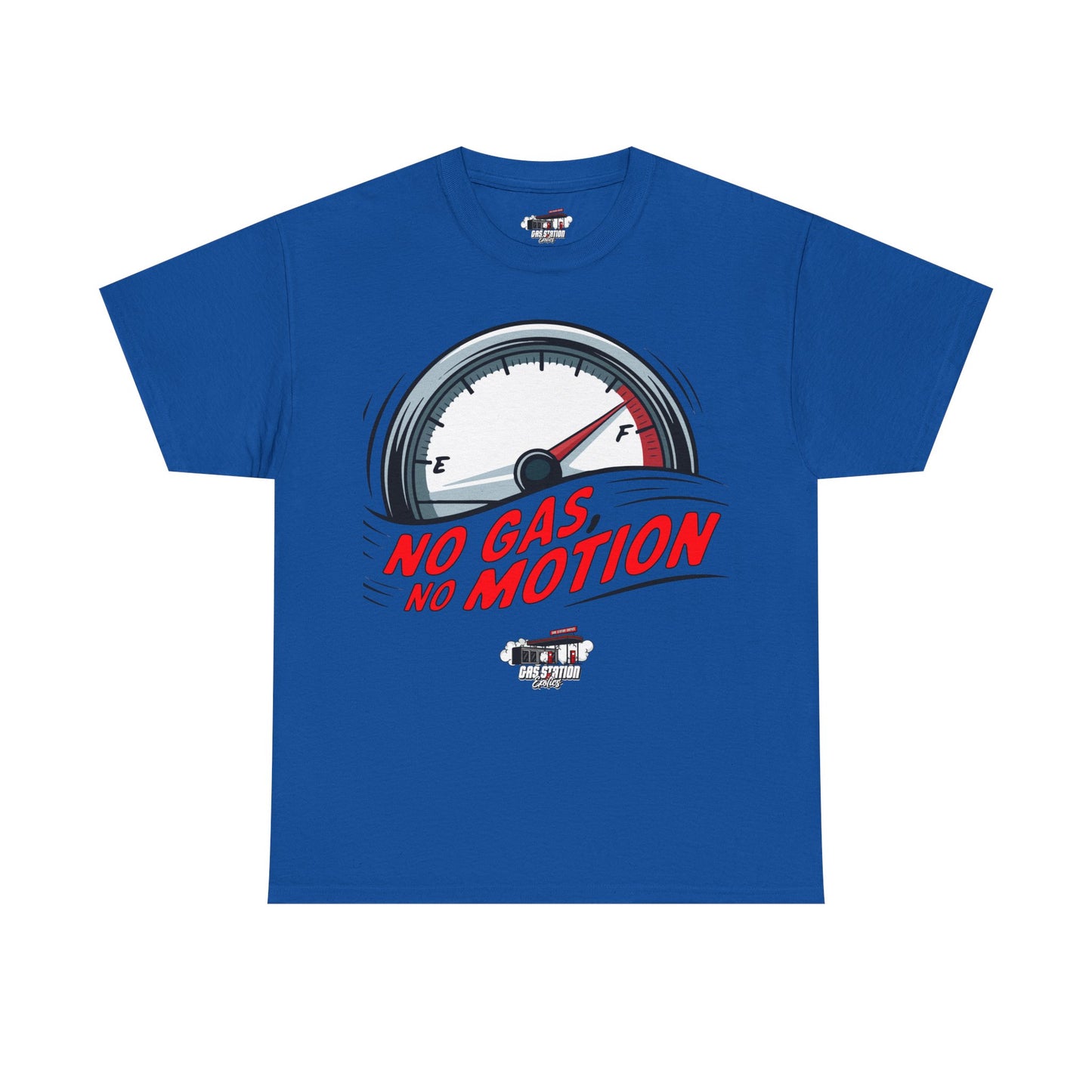 "No Gas No Motion" Gas Station Brand Tee