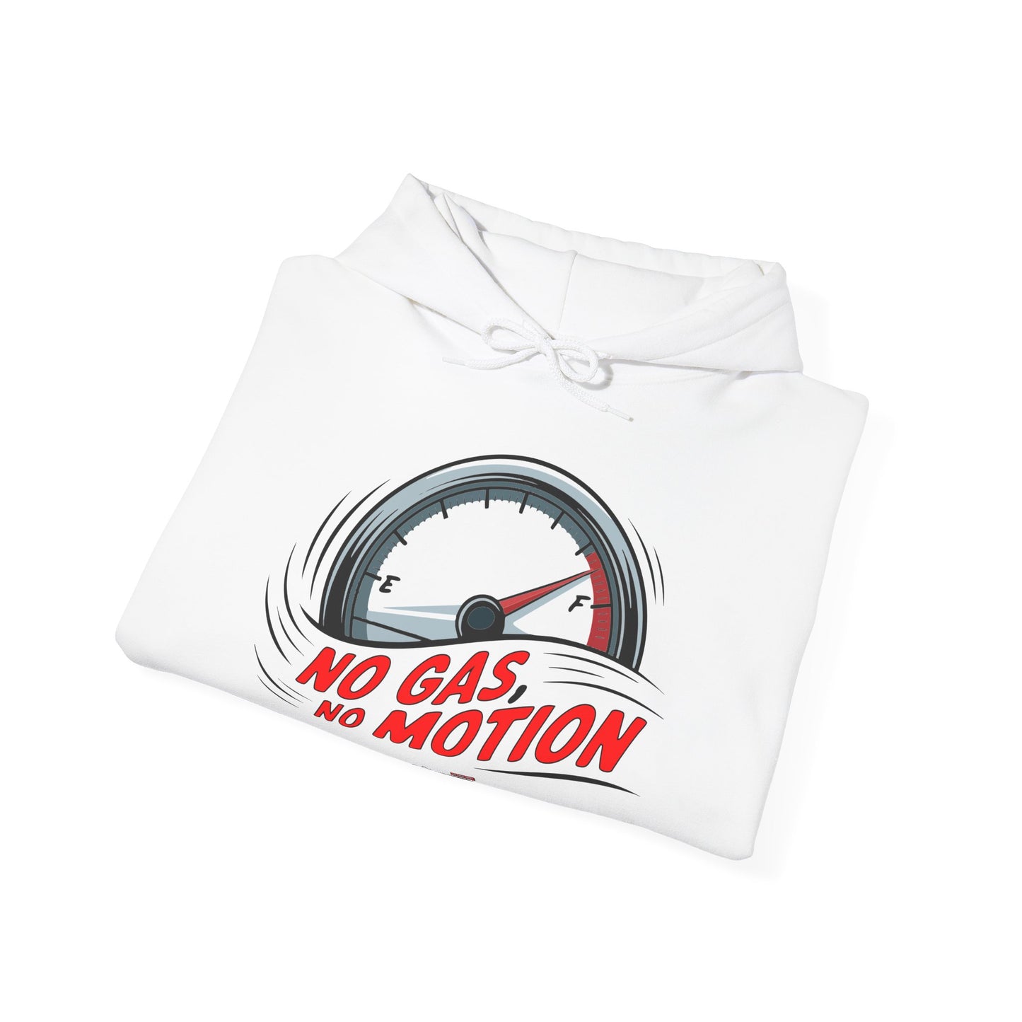 "No Gas No Motion" Gas Station Hooded Sweatshirt