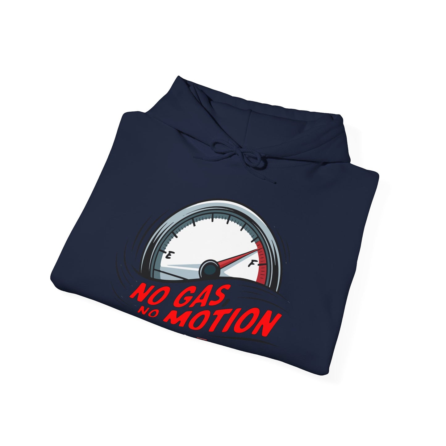 "No Gas No Motion" Gas Station Hooded Sweatshirt