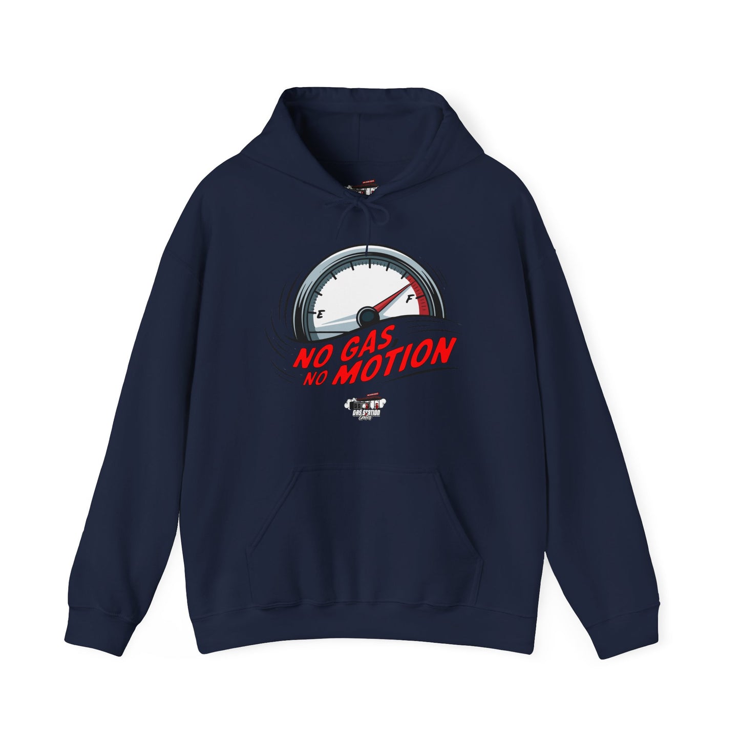 "No Gas No Motion" Gas Station Hooded Sweatshirt