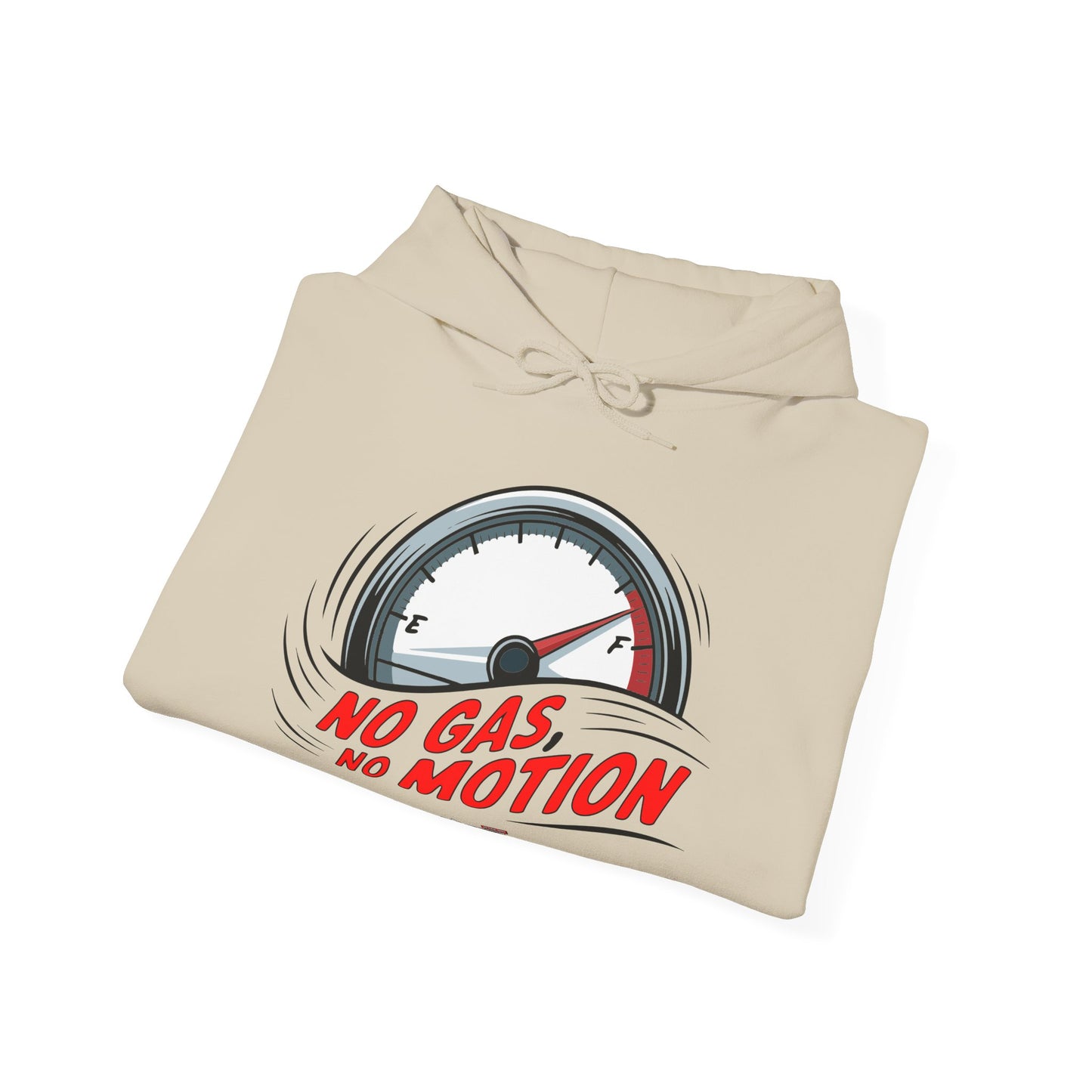 "No Gas No Motion" Gas Station Hooded Sweatshirt