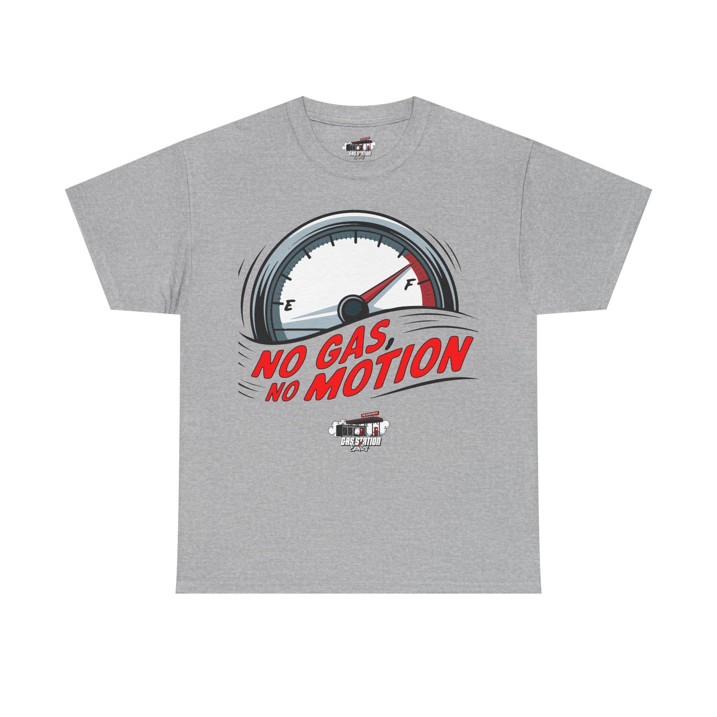 "No Gas No Motion" Gas Station Brand Tee
