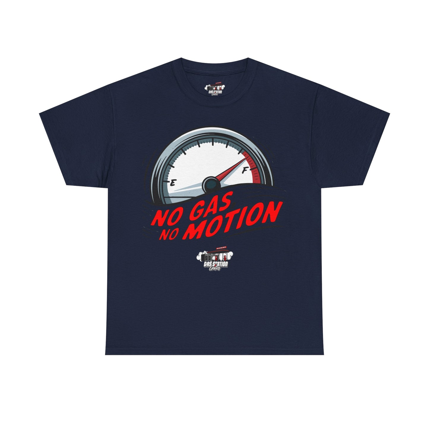 "No Gas No Motion" Gas Station Brand Tee