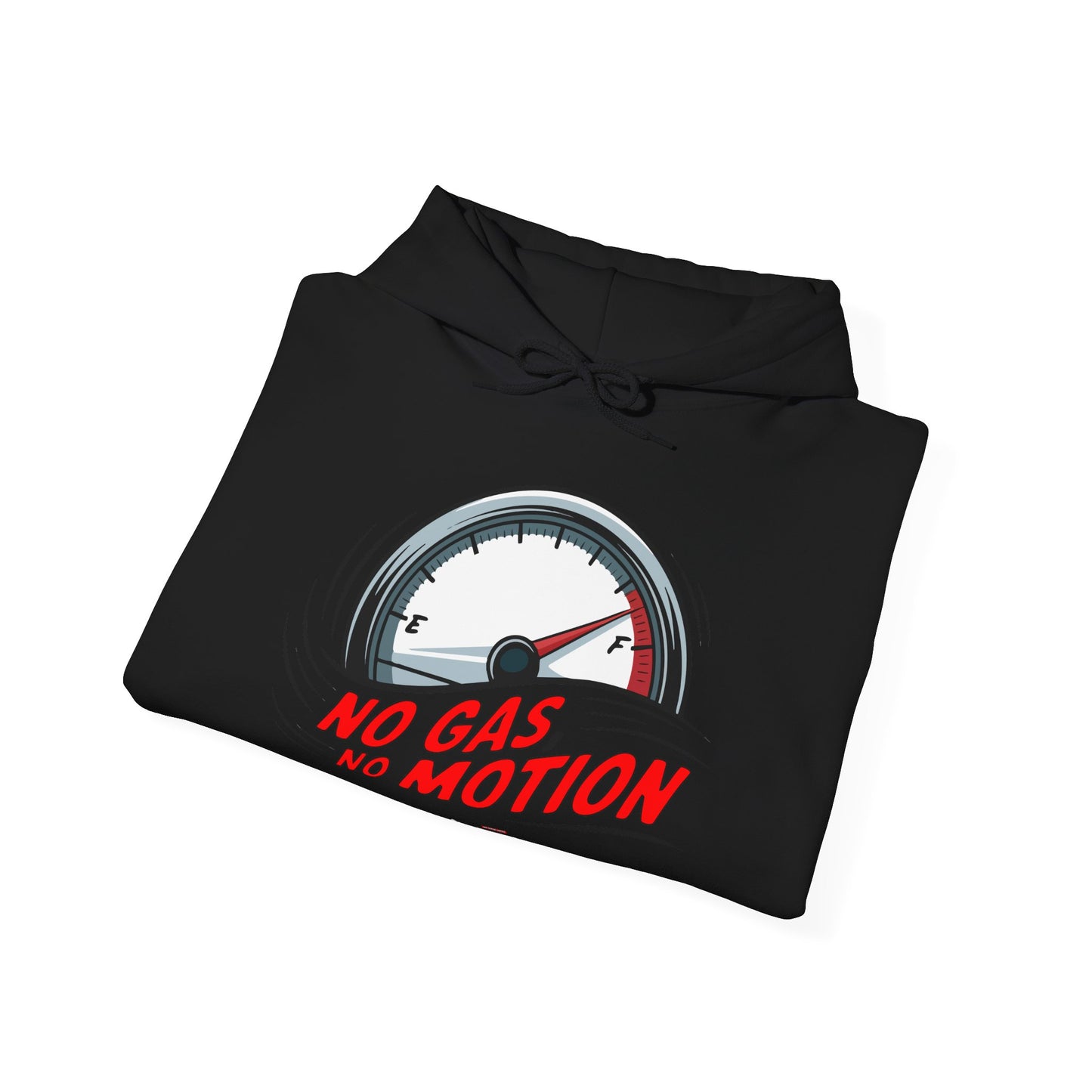 "No Gas No Motion" Gas Station Hooded Sweatshirt
