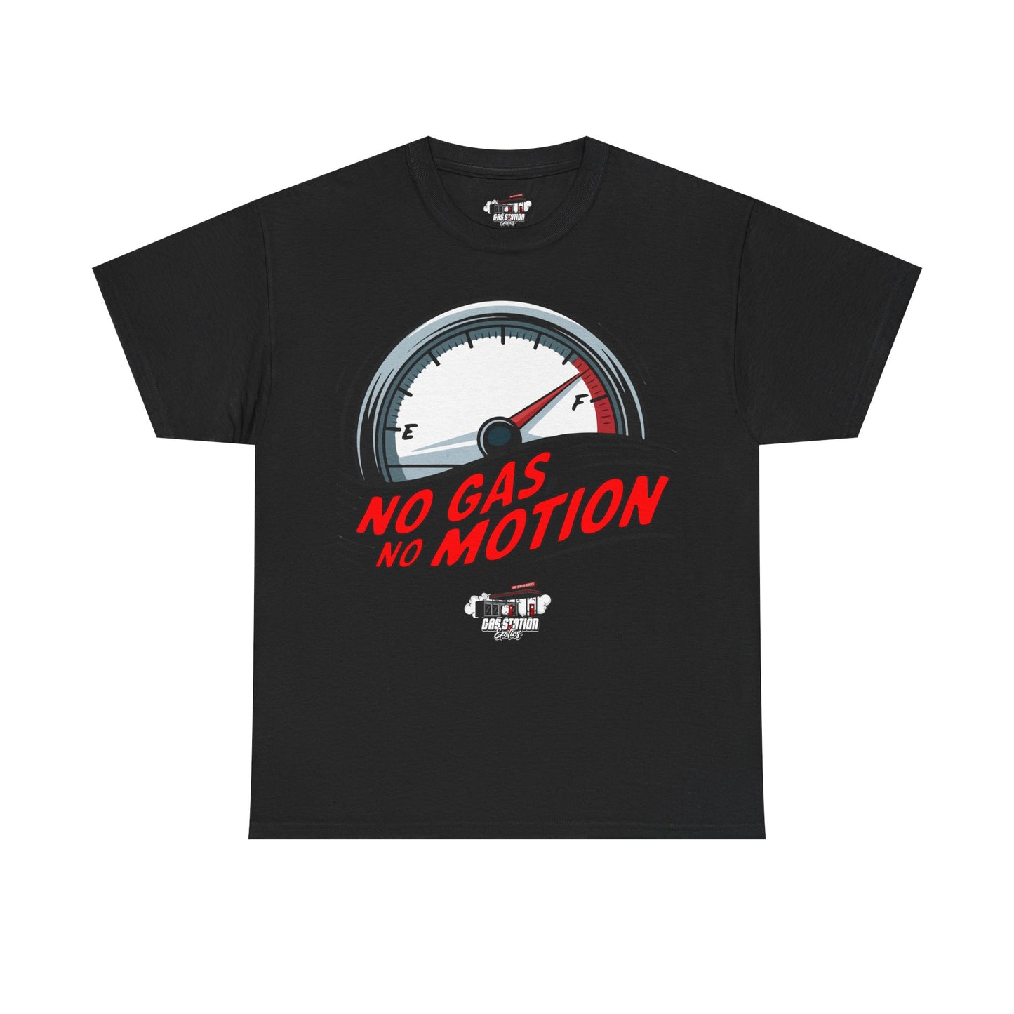 "No Gas No Motion" Gas Station Brand Tee