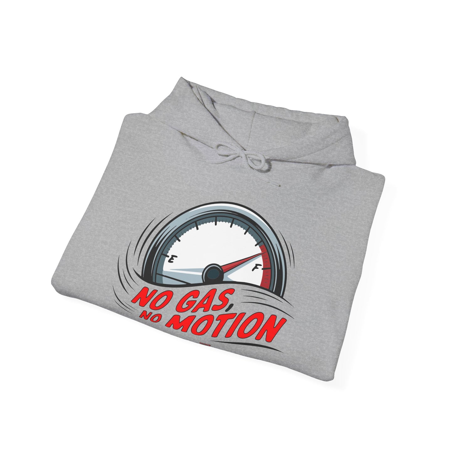 "No Gas No Motion" Gas Station Hooded Sweatshirt